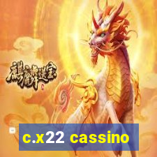 c.x22 cassino